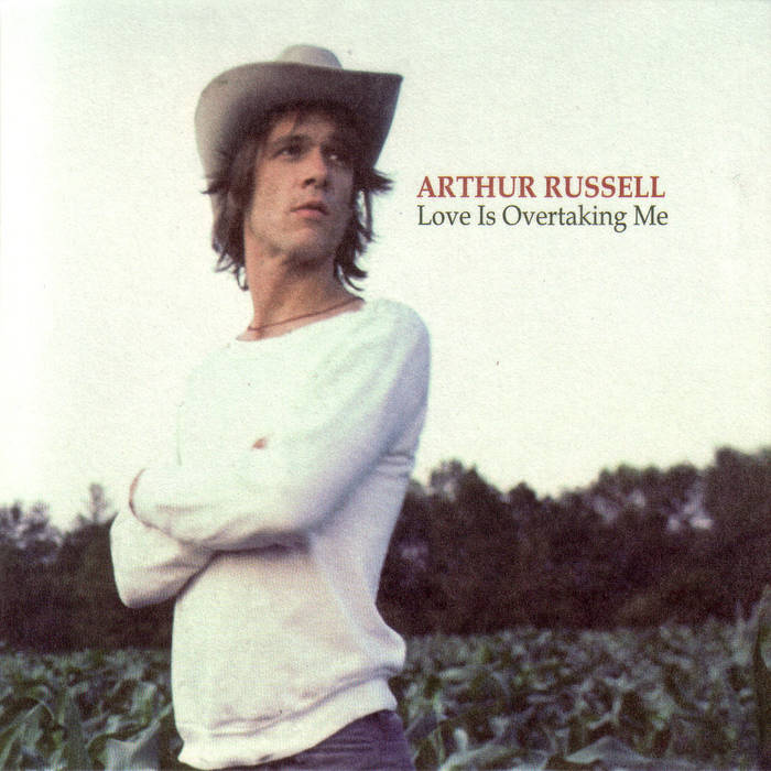 Arthur Russell ~ Love is Overtaking Me