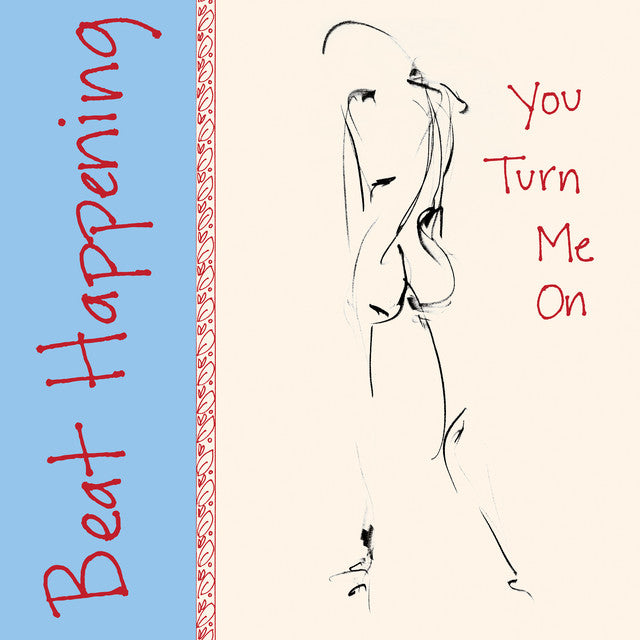 Beat Happening ~ You Turn Me On