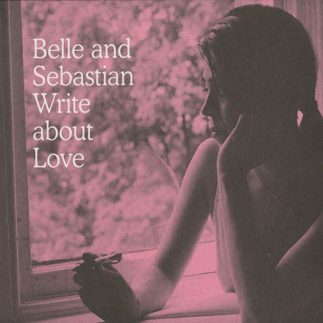 Belle And Sebastian ~ Write About Love