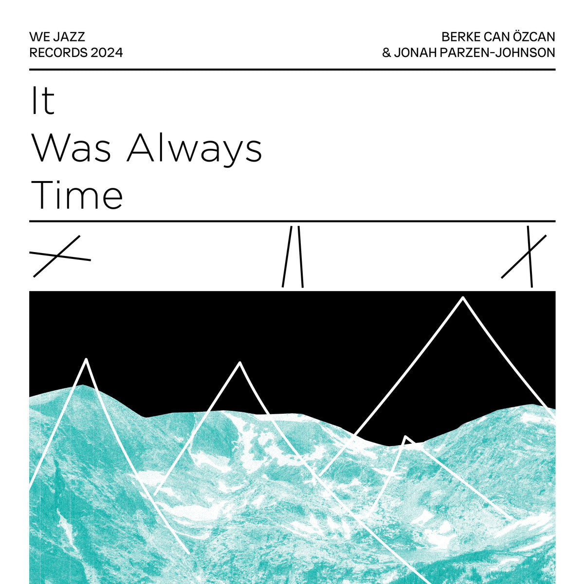 Berke Can Özcan & Jonah Parzen-Johnson ~ It Was Always Time (Vinyl) - Djungel & Jazz