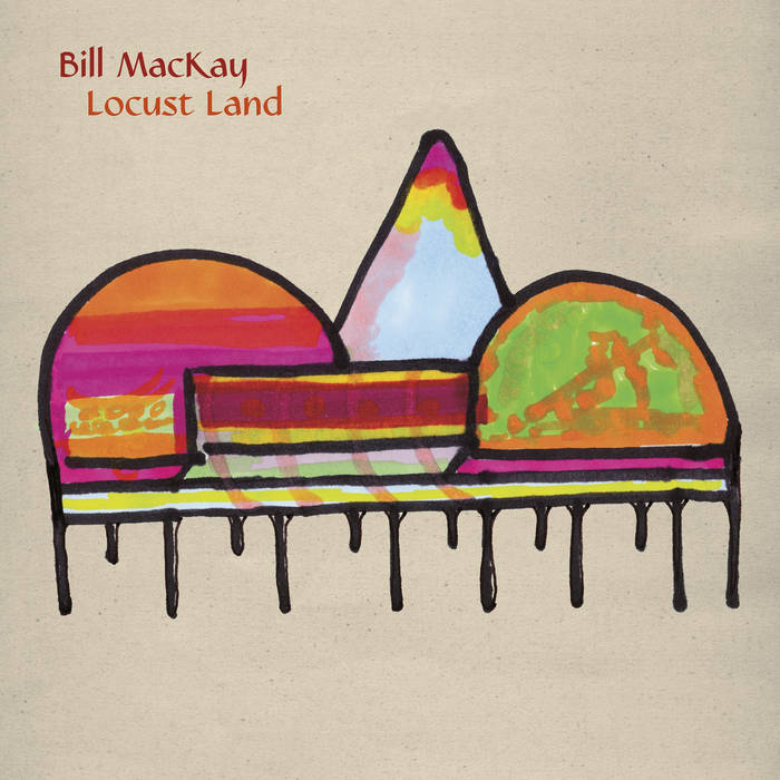 Bill MacKay ~ Locust Land (Vinyl) - Djungel & Jazz