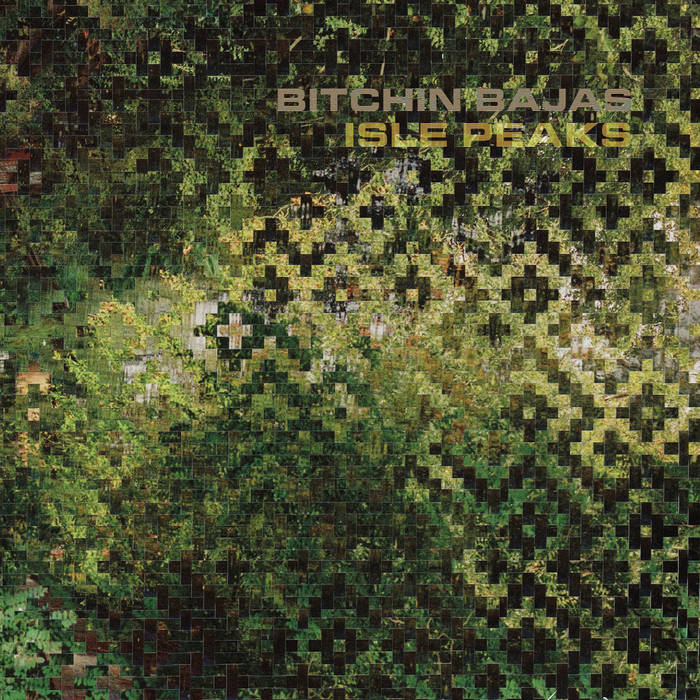 Bitchin Bajas ~ Isle Peaks