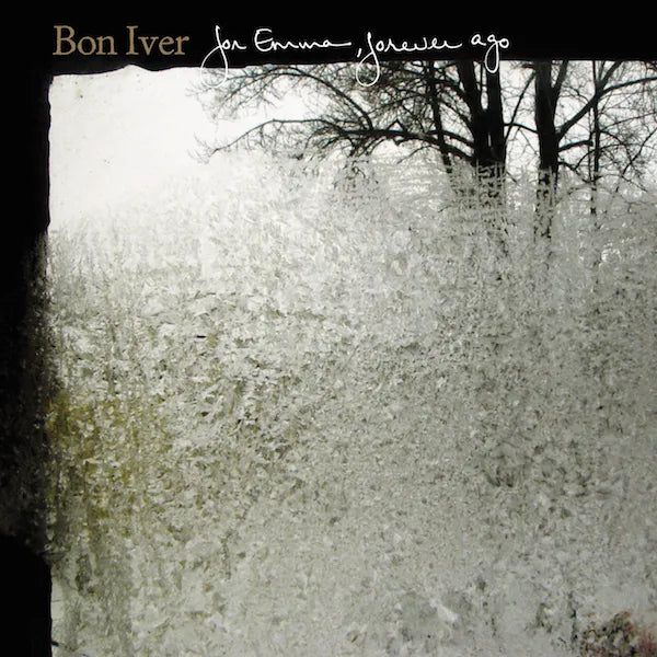 Bon Iver ~ For Emma, Forever Ago