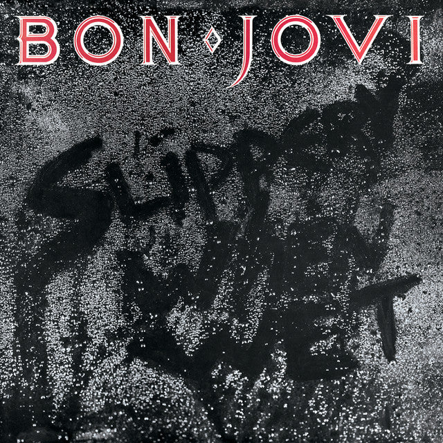 Bon Jovi ~ Slippery When Wet