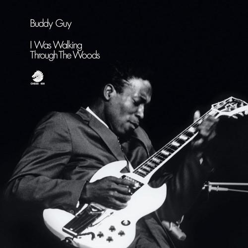 Buddy Guy ~ I Was Walking Through the Woods (Vinyl) - Djungel & Jazz
