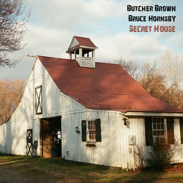 Butcher Brown, Bruce Hornsby ~ Secret House