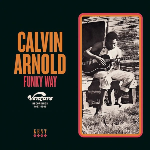 Calvin Arnold ~ Funky Way (Venture Recordings 1967-1969)