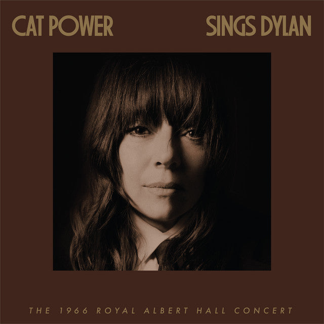 Cat Power ~ Sings Dylan (The 1966 Royal Albert Hall Concert)
