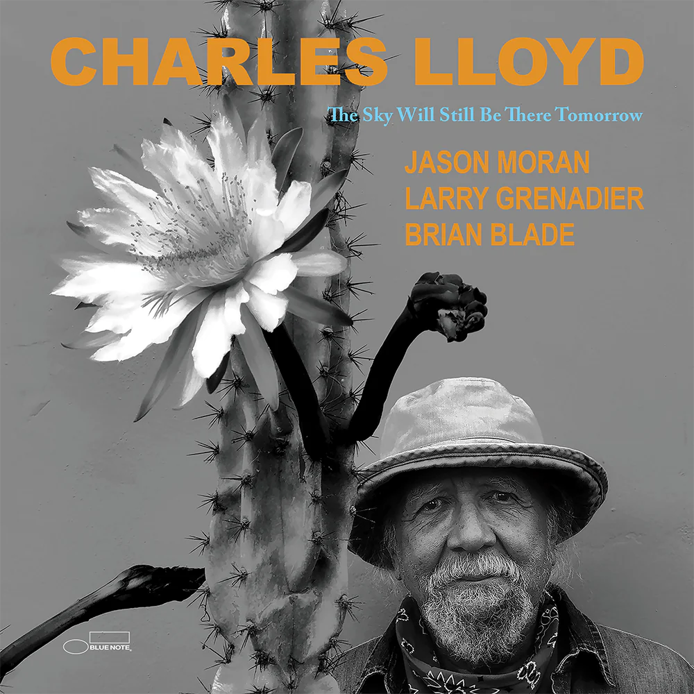Charles Lloyd ~ The Sky Will Still Be There Tomorrow