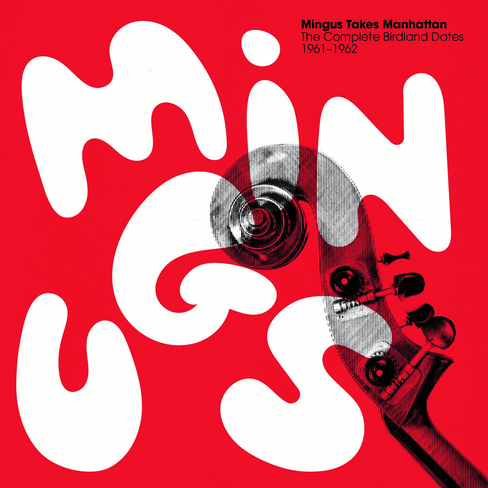 Charles Mingus ~ Mingus takes Manhattan - The complete Birdland Dates 1961 - 1962