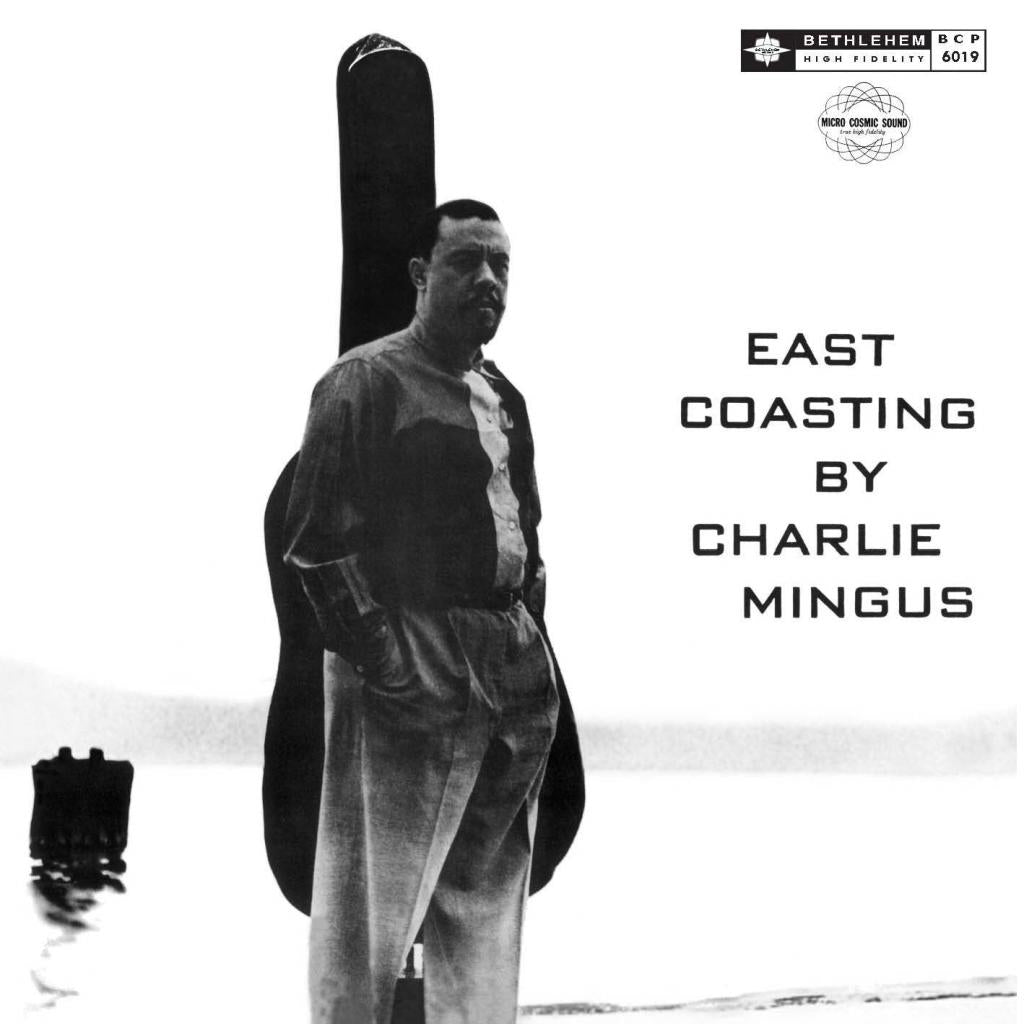 Charlie Mingus ~ East Coasting
