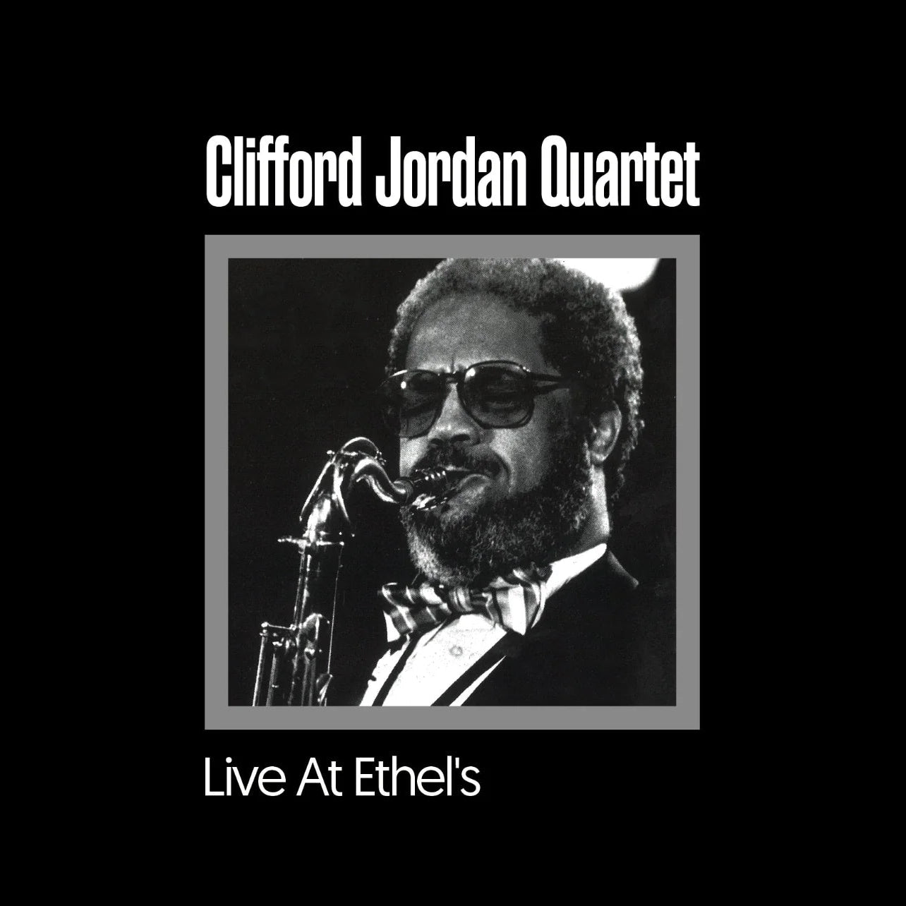Clifford Jordan Quartet ~ Live At Ethell's