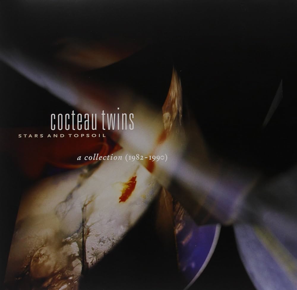 Cocteau Twins ~ Stars And Topsoil A Collection (1982-1990)