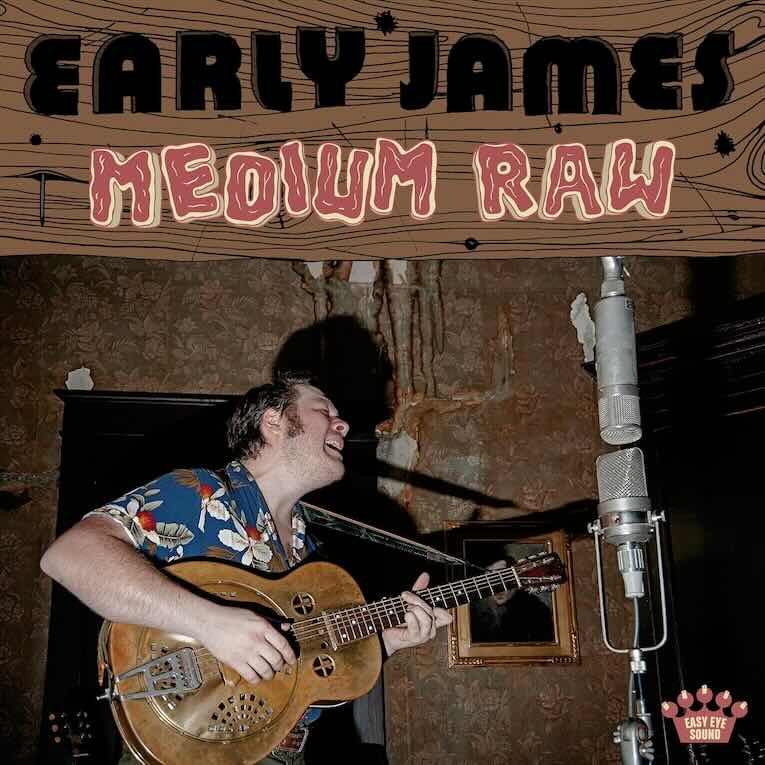 Early James ~ Medium Raw