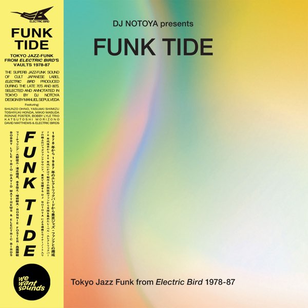 DJ Notoya ~ Funk Tide (Tokyo Jazz-Funk From Electric Bird 1978-87) (Vinyl) - Djungel & Jazz