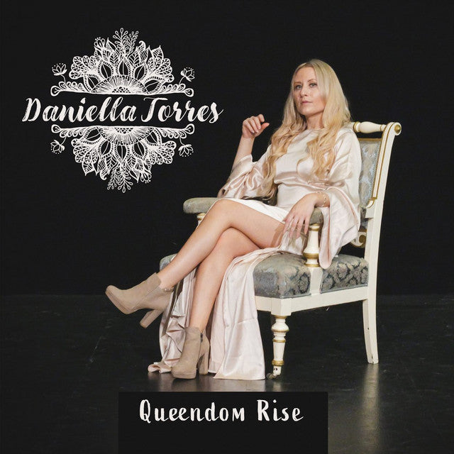 Daniella Torres ~ Queendom Rise