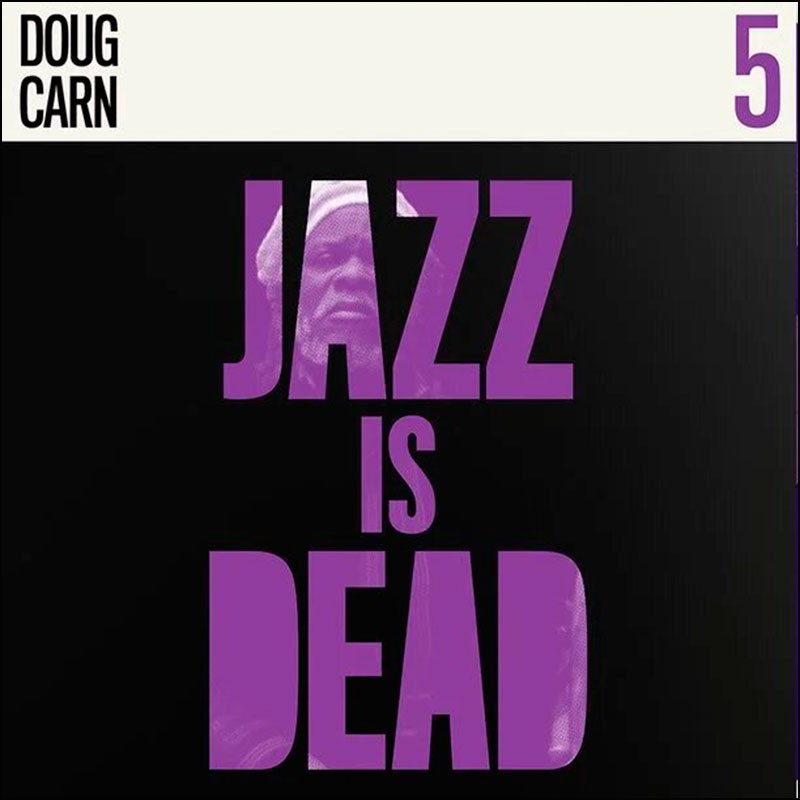 Doug Carn / Ali Shaheed Muhammad & Adrian Younge ~ Jazz Is Dead 5