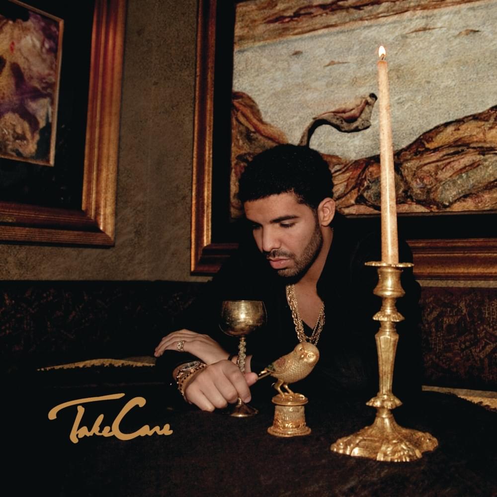Drake ~ Take Care