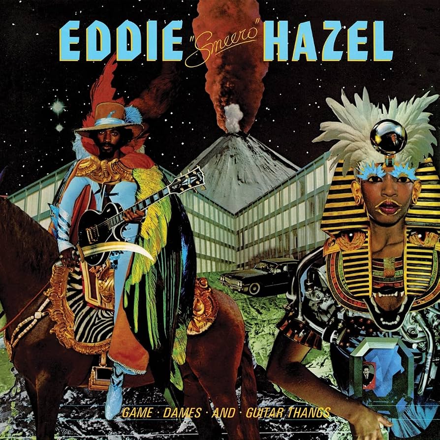 Eddie Hazel ~ Game, Dames and Guitar Thangs