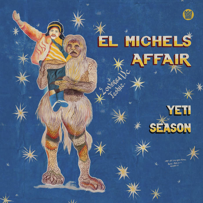 El Michels Affair ~ Yeti Season