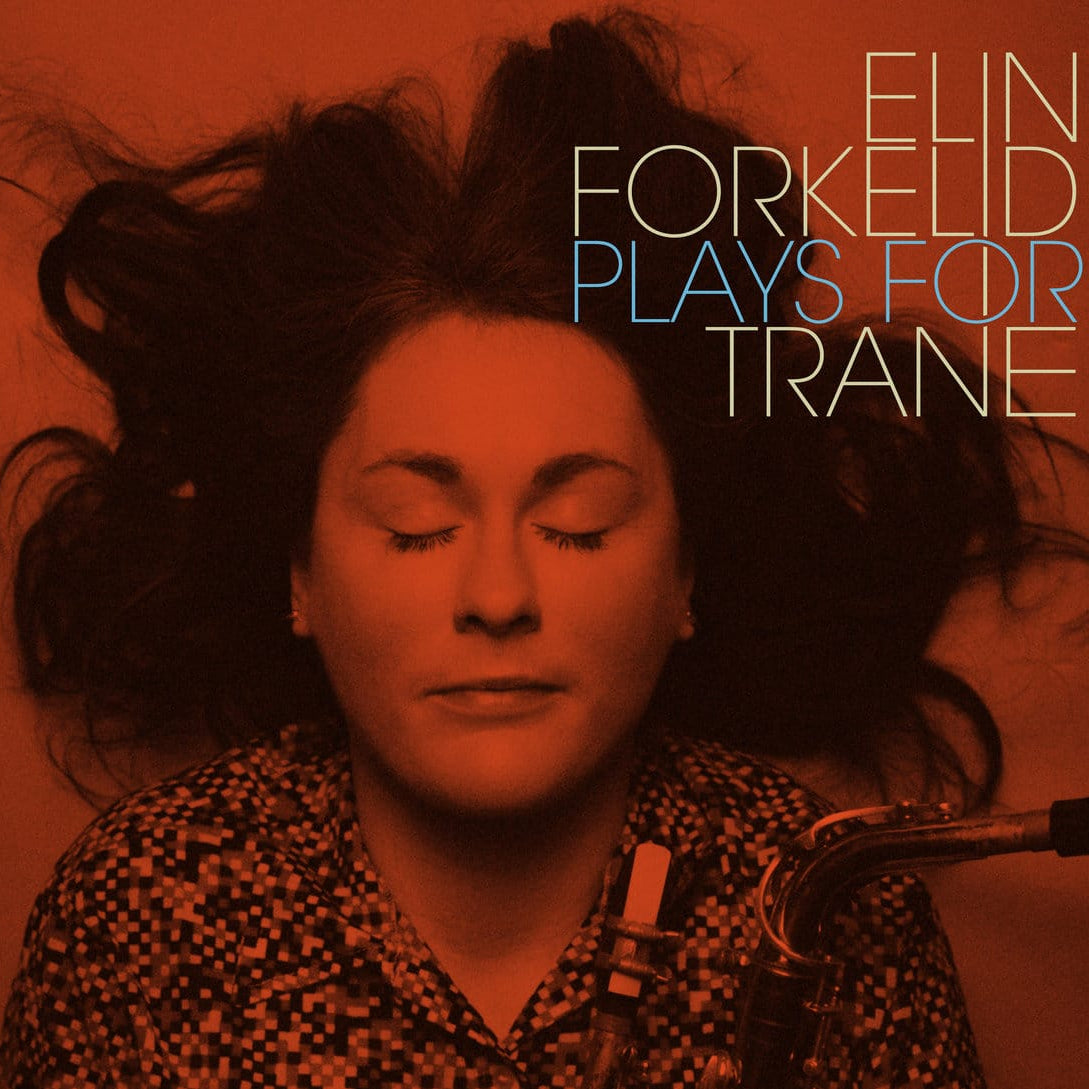 Elin Forkelid ~ Plays For Trane Vol. 2