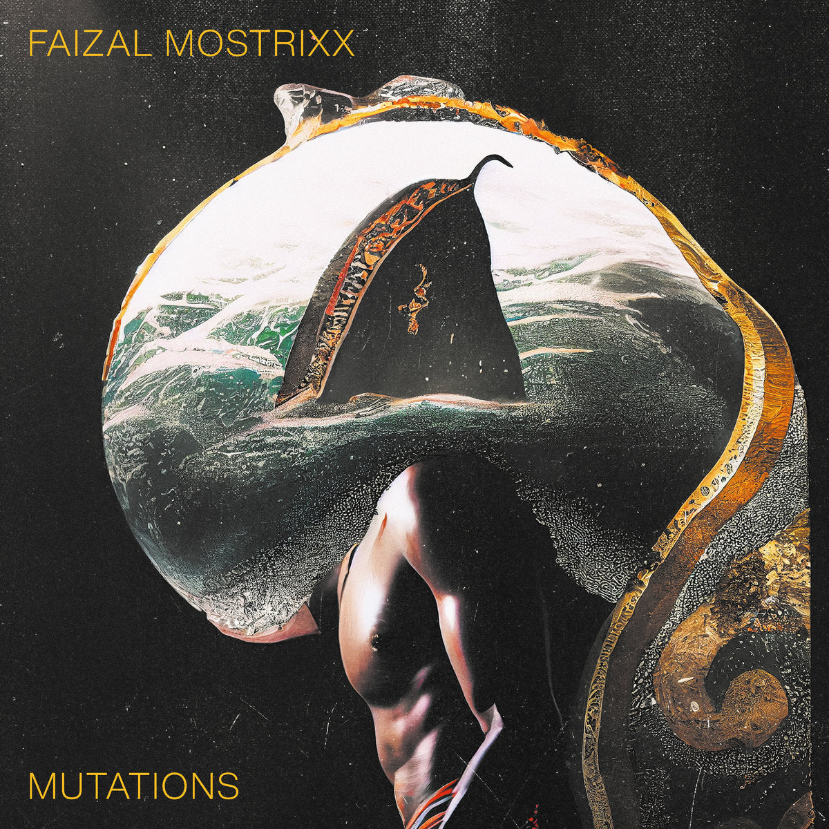 Faizal Mostrixx ~ Mutations