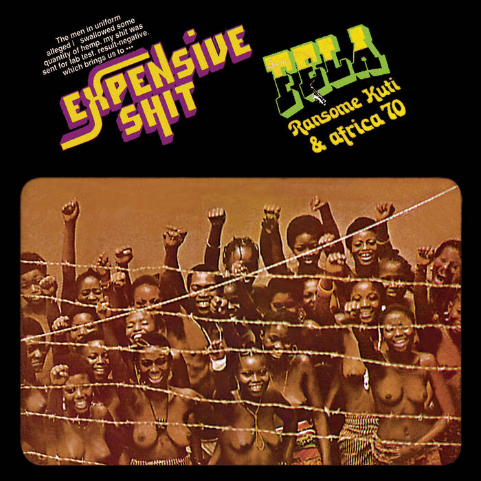 Fela Ransome Kuti & Africa 70 ~ Expensive Shit