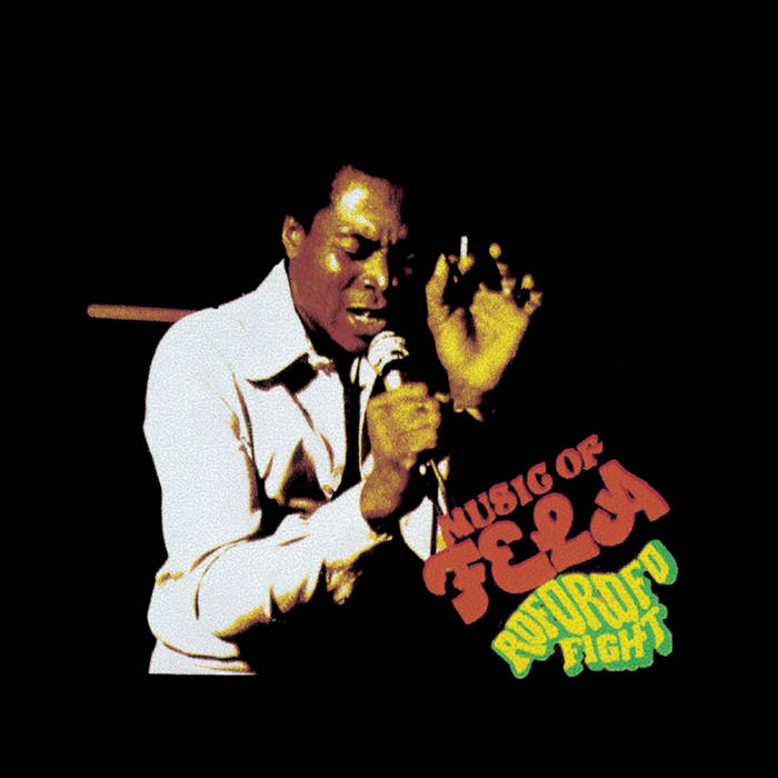 Fela & The Africa 70 ~ Music Of Fela - Roforofo Fight