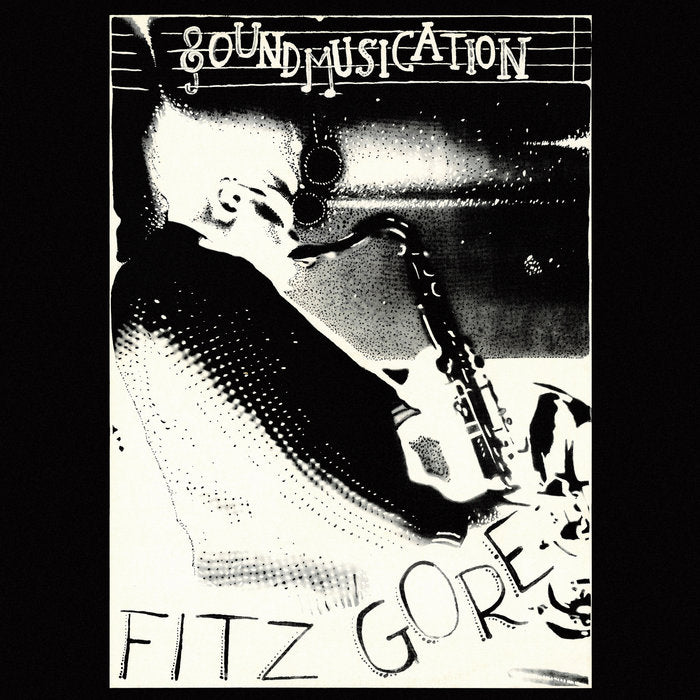 Fitz Gore ~ Soundmusication