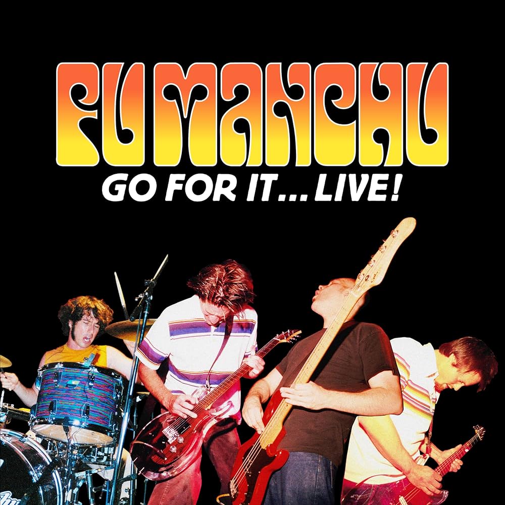 Fu Manchu ~ Go For It...Live! (Vinyl) - Djungel & Jazz