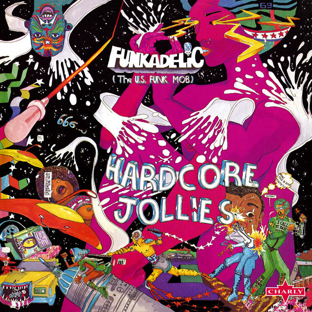 Funkadelic ~ Hardcore Jollies