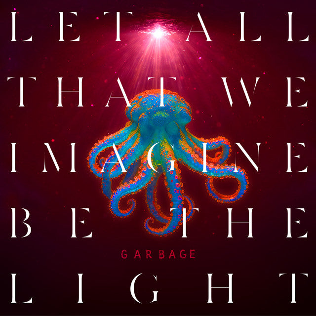 Garbage ~ Let All That We Imagine Be The Light (Vinyl) - Djungel & Jazz