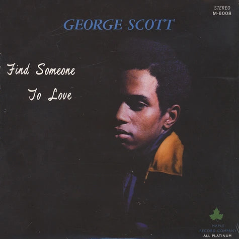 George Scott  ~ Find Someone To Love