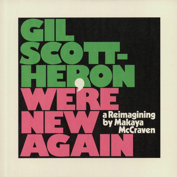 Gil Scott-Heron, Makaya McCraven ~ We're New Again (A Reimagining By Makaya McCraven)