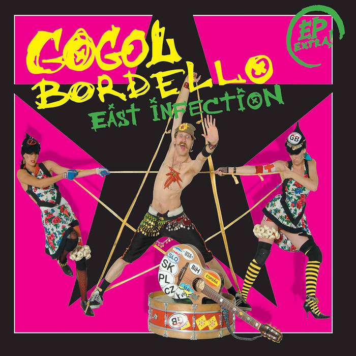 Gogol Bordello ~ East Infection