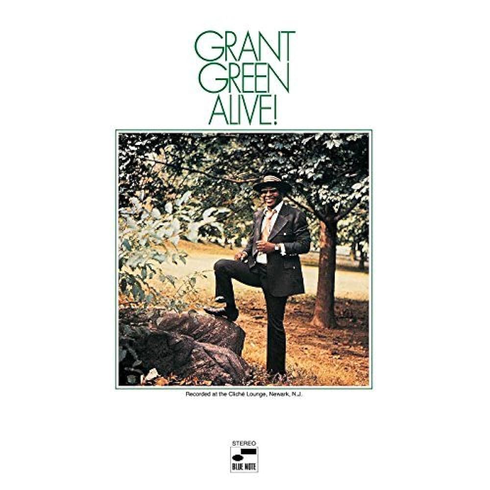 Grant Green ~ Alive!