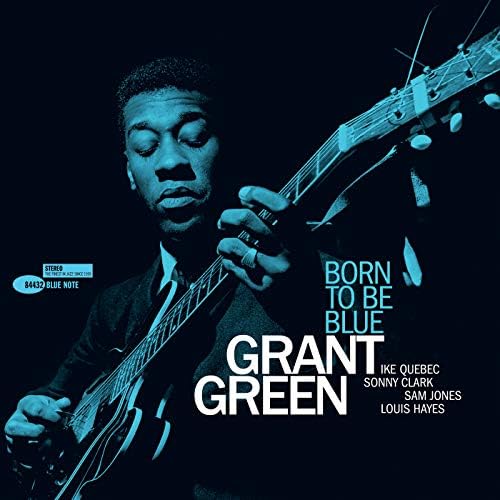 Grant Green ~ Born To Be Blue (Vinyl) - Djungel & Jazz