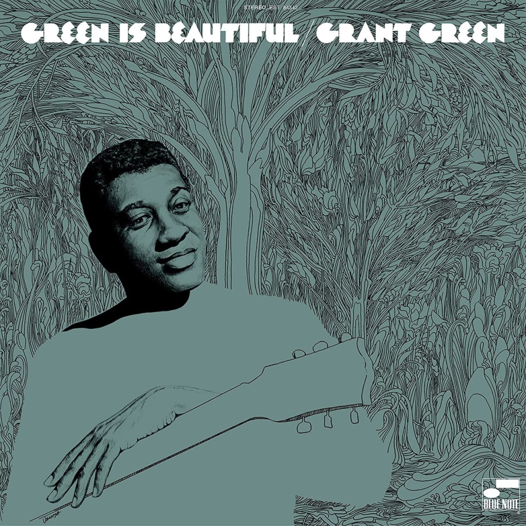 Grant Green ~ Green Is Beautiful
