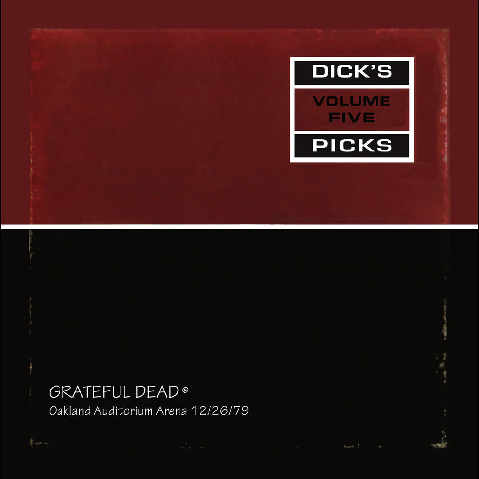 Grateful Dead ~ Dick S Picks Vol. 5 - Oakland Auditorium Arena 12-26-79