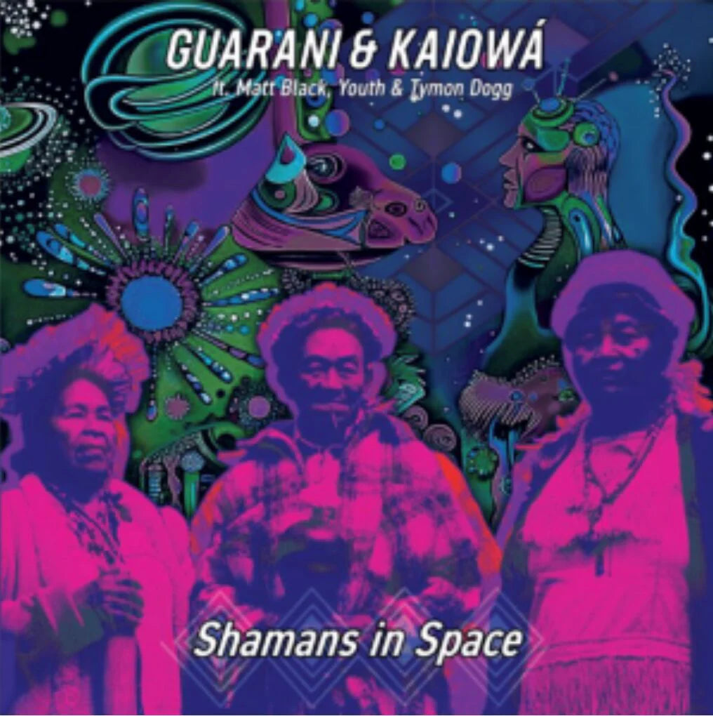 Guarani & Kaiowa ~ Shamans In Space (Vinyl) - Djungel & Jazz