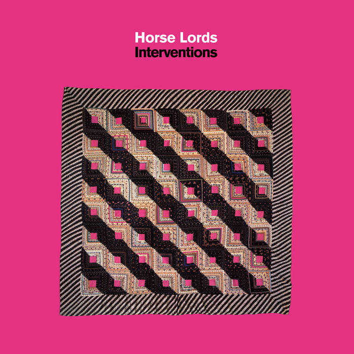 Horse Lords ~ Interventions