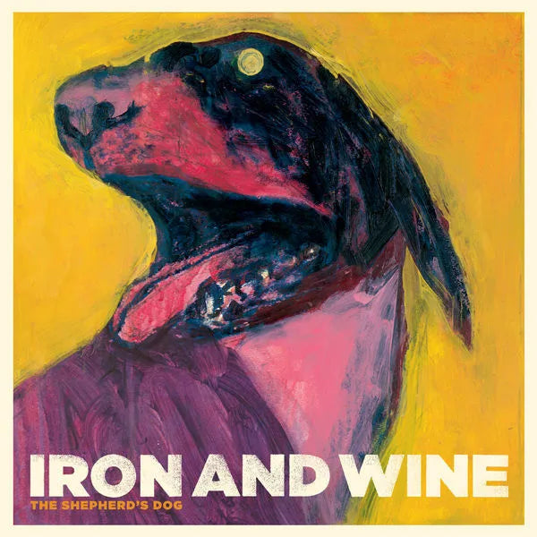 Iron And Wine ~ The Shepherd's Dog