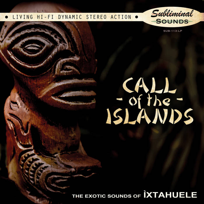 Ìxtahuele ~ Call Of The Islands (Vinyl) - Djungel & Jazz