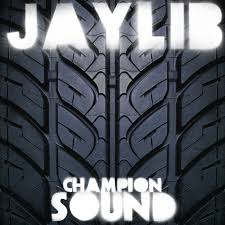 Jaylib ~ Champion Sound