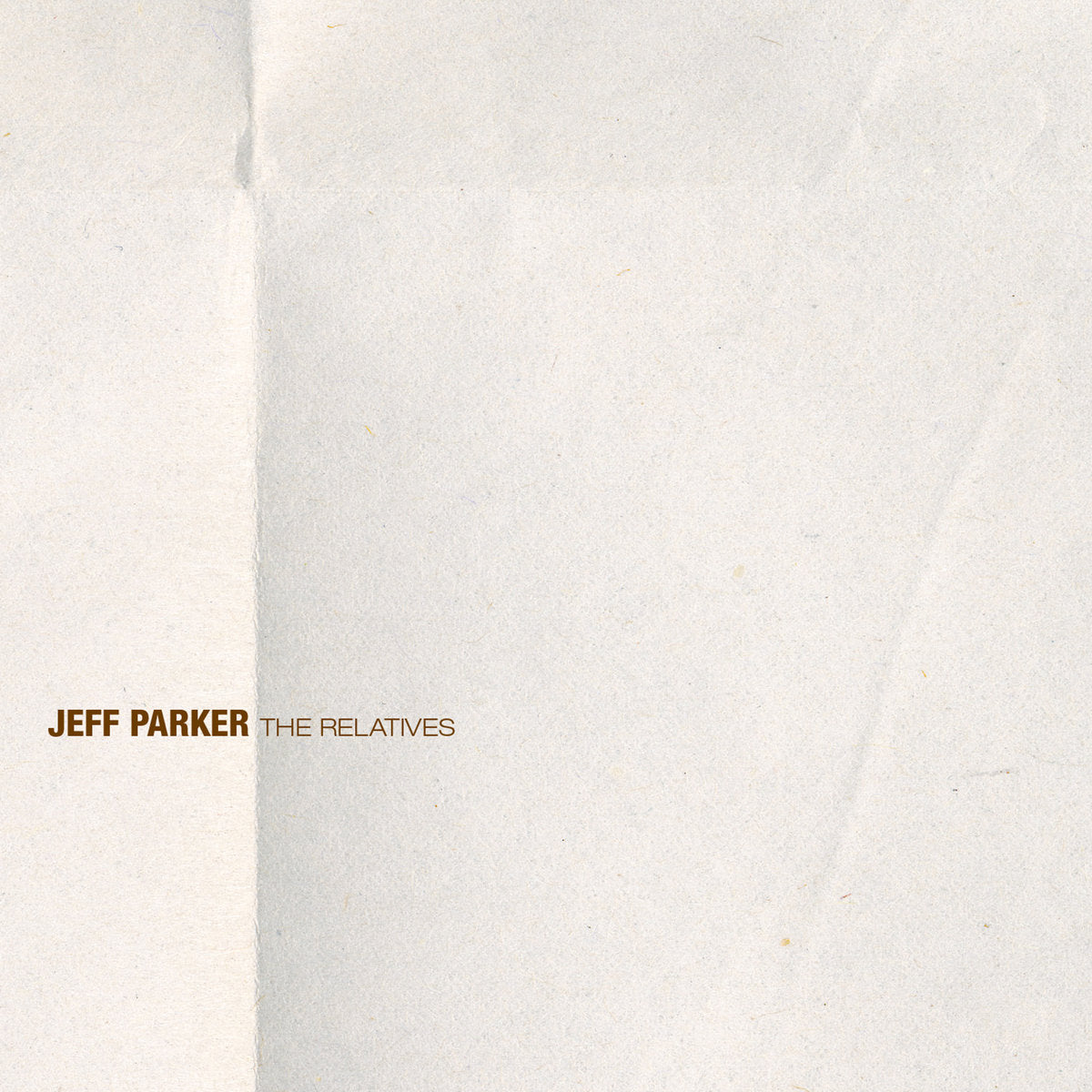 Jeff Parker ~ The Relatives