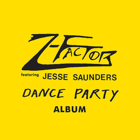 Jesse Saunders & Z-Factor ~ Dance Party Album