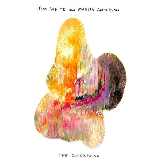 Jim White And Marisa Anderson ~ The Quickening