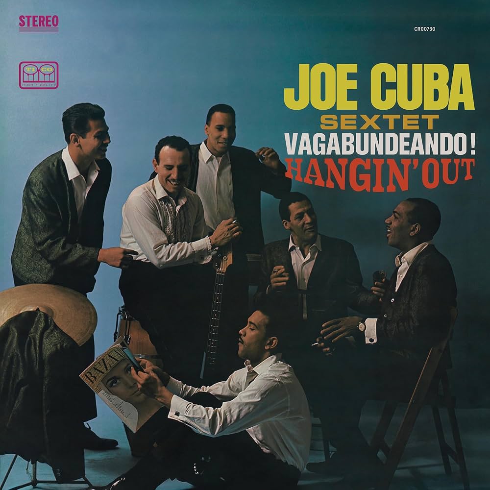 Joe Cuba Sextet ~ Vagabundeando! (Hangin' Out)