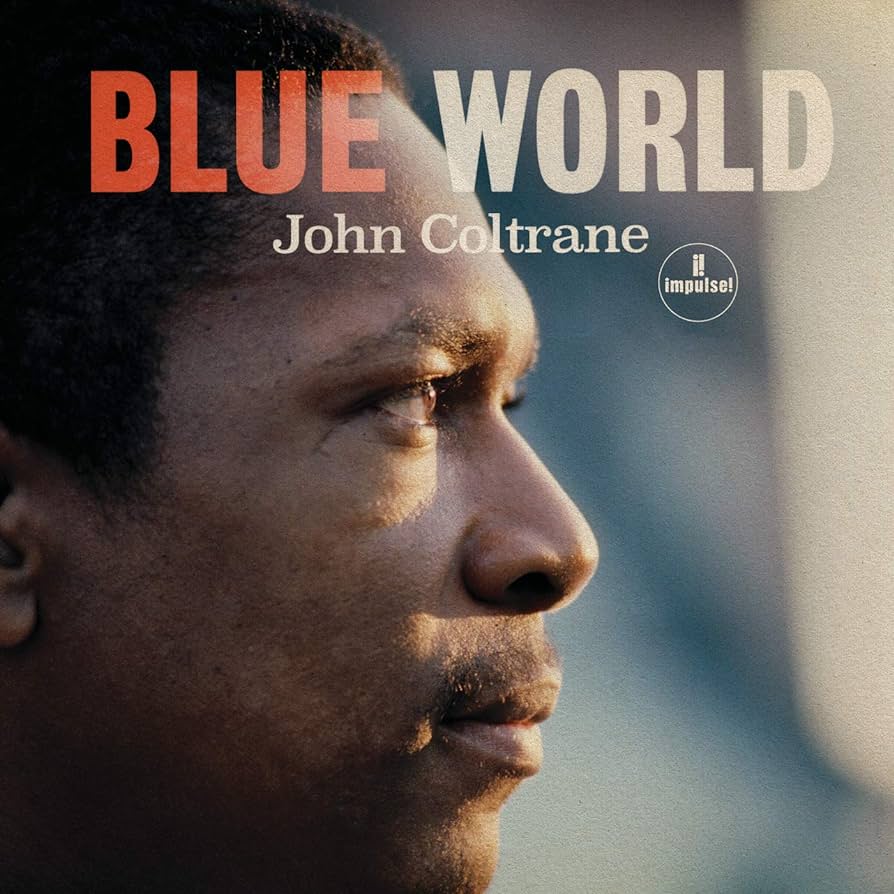 John Coltrane ~ Blue World