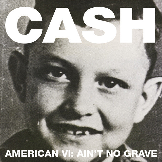 Johnny Cash ~ American VI: Ain't No Grave